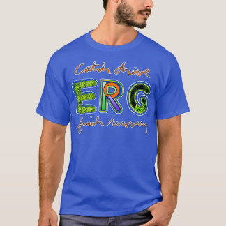Erg Catch Drive Erholung beendet T-Shirt