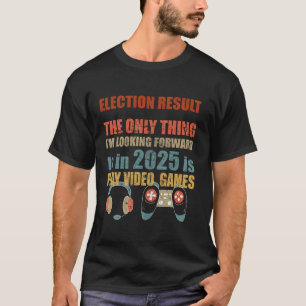 Ergebnis der Wahlen 2025 - Videospiele für den lus T-Shirt