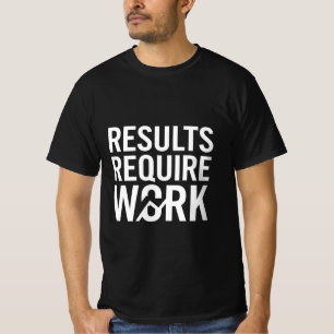 Ergebnisse erfordern Arbeitsmotivation Shirt Fit
