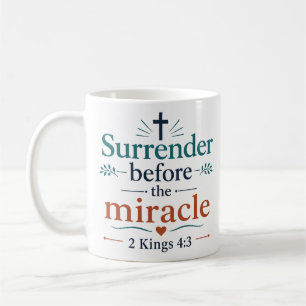 Ergib dich vor dem Wunder Klassischer Christlicher Kaffeetasse