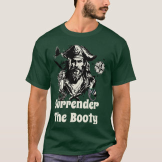 Ergib die Beute Pirat T-Shirt