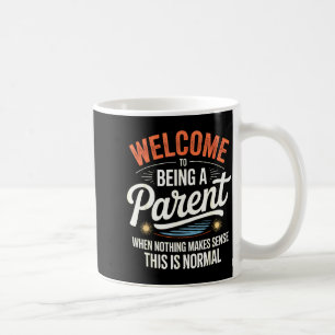 Ergibt Eltern, wenn nichts Sinn ergibt Relatable Kaffeetasse