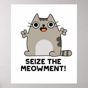 Ergreifen Sie den witzigen positiven Cat Pun Poster