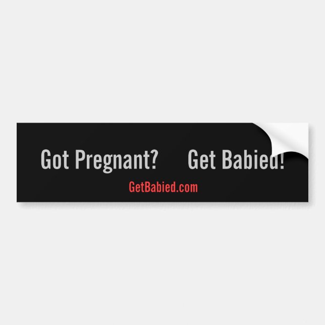 Erhalten Sie Babied-GotPregnant? Autoaufkleber (Vorne)