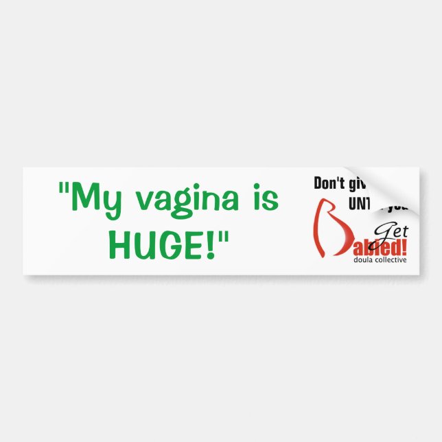 Erhalten Sie Babied-MyVaginaHuge Autoaufkleber (Vorne)