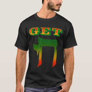 Erhalten Sie Chai T-Shirt