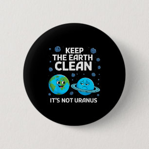 Erhalten Sie die Erde sauber, nicht Uranus Umwelts Button