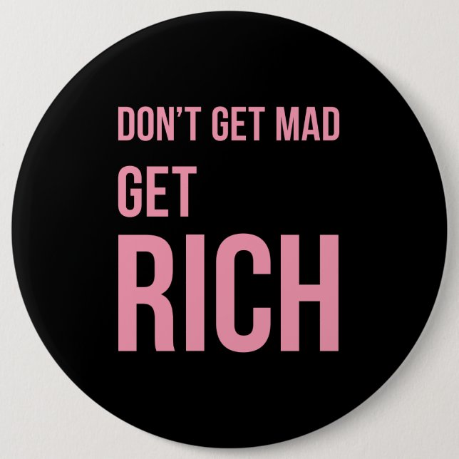 Erhalten Sie die reichen Geld-Zitate, die rosa Button (Vorderseite)
