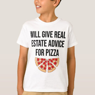 Erhalten Sie echte Anwesen-Ratschläge für Pizza -  T-Shirt