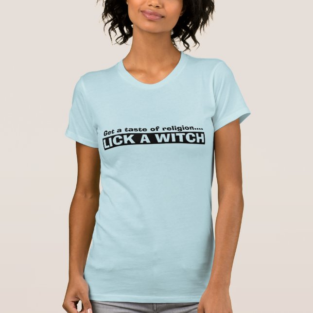 Erhalten Sie einen Geschmack der Religion…. LECKEN T-Shirt (Vorderseite)