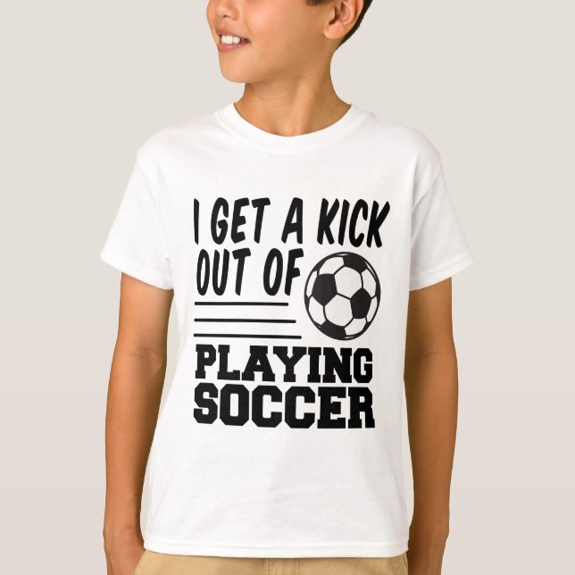 Erhalten Sie einen Tritt aus Fußball heraus T-Shirt (Vorderseite)