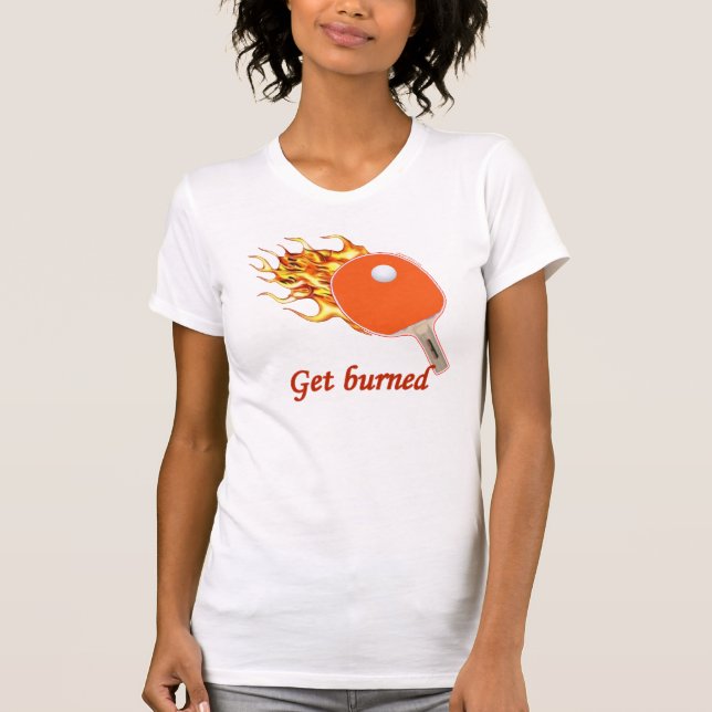 Erhalten Sie gebranntes loderndes Klingeln Pong T-Shirt (Vorderseite)