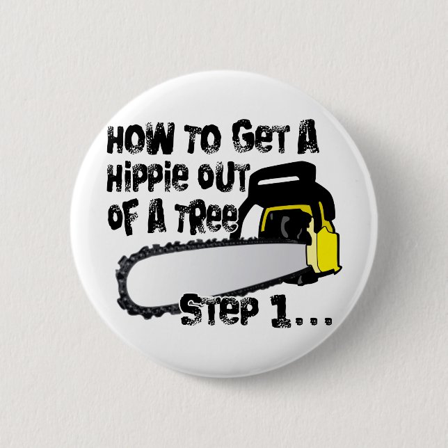 Erhalten Sie Hippies aus Ihren Bäumen heraus Button (Vorderseite)