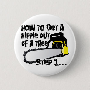 Erhalten Sie Hippies aus Ihren Bäumen heraus Button