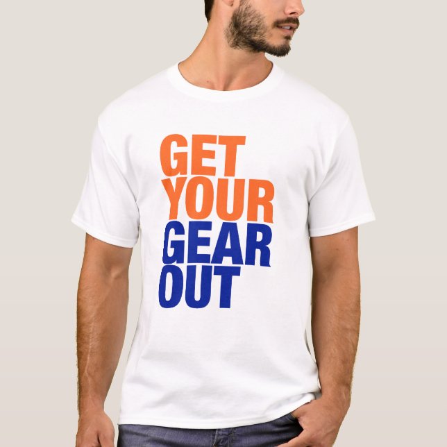 "Erhalten Sie Ihr Gang-heraus" T-Shirt (Vorderseite)