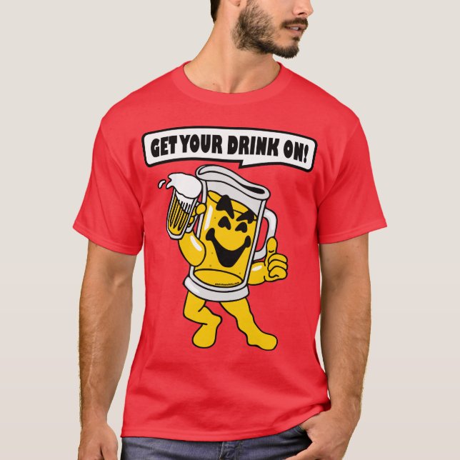 ERHALTEN SIE IHR GETRÄNK AN T-Shirt (Vorderseite)