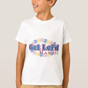 Erhalten Sie lei'd - Hawaii T-Shirt