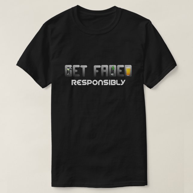 Erhalten Sie verblaßten verantwortlich T - Shirt (Design vorne)