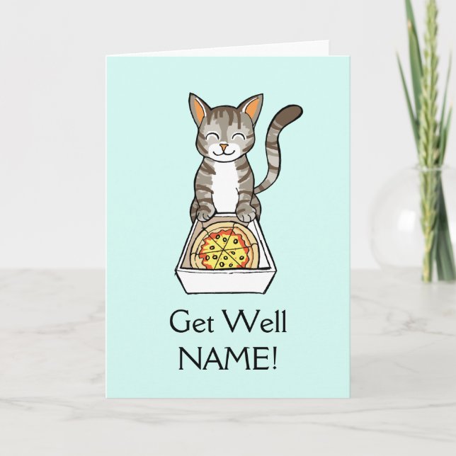 Erhalten Sie wohler bald Pizza-Katzen-Karte Karte (Vorderseite)