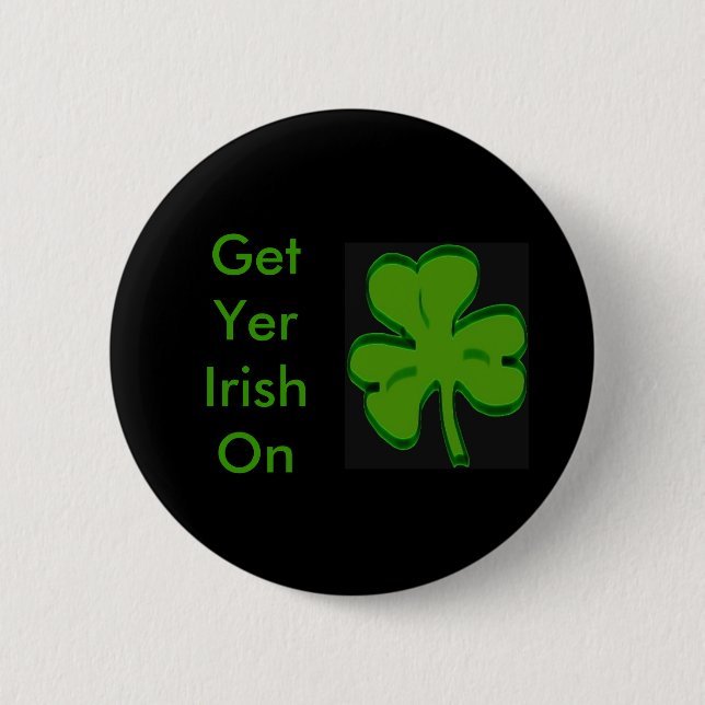 Erhalten Sie YER-Iren auf Knopf Button (Vorderseite)