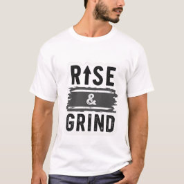 Erhebe dich & Arbeite - Motivierend Abgenutzt T-Shirt