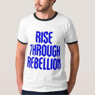 Erhebe dich durch Rebellion Fette Typografie Grafi T-Shirt