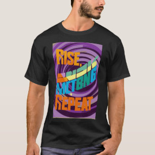 Erhebe dich, gehe Risiken ein, wiederhole – Motiva T-Shirt