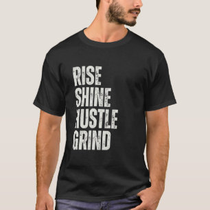 ERHEBE DICH LEUCHTE FLEISS KAMPF Unternehmer Motiv T-Shirt