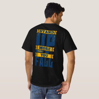Erhebe dich öfter als du fällst Motivierend  T-Shirt
