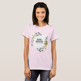 Erhebe dich über florales motivierendes Zitatdesig T-Shirt
