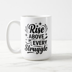 Erhebe dich über jeden Kampf Inspirierende Illustr Kaffeetasse