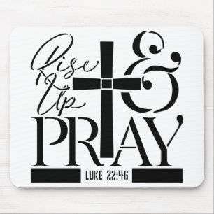 Erhebe dich und bete – Lukas 22,46 Schrift Design Mousepad