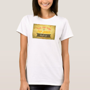 Erhebt euch und leuchtet für Jesus - Psalm 121 T-Shirt
