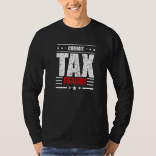Erhebung von Steuerbetrugsgebühren T-Shirt