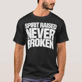 Erhobener Geist Nie Gebrochen Motivationsstärke T-Shirt