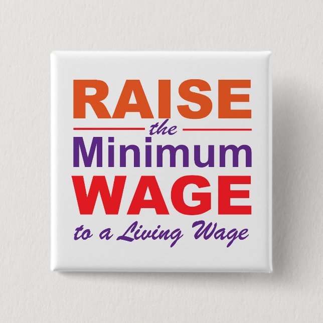 Erhöhen Sie den Mindestlohn auf einen Lebenslohn Button (Vorderseite)