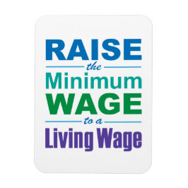 Erhöhen Sie den Mindestlohn auf einen Lebenslohn Magnet