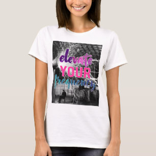 Erhöhen Sie Ihre Frequenz T-Shirt