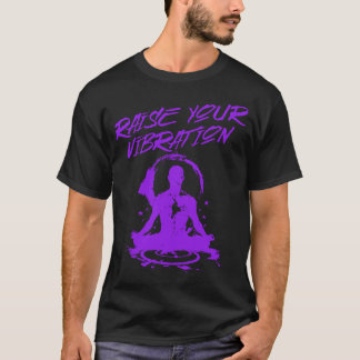 Erhöhen Sie Ihre Vibration meditative spirituelle T-Shirt