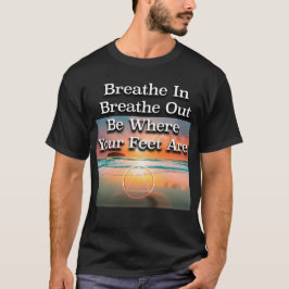 Erholung atmen - Sonnenaufgang T-Shirt