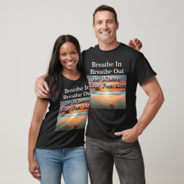 Erholung atmen - Sonnenaufgang T-Shirt