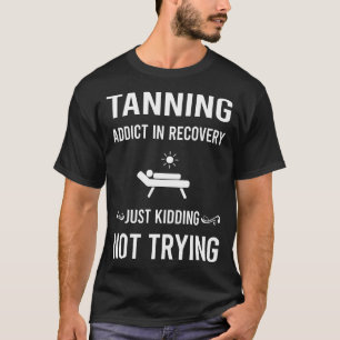 Erholung Bräunung Sonnenbad T-Shirt