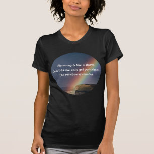 Erholung der Abhängigkeit Inspiration Zitat Regen T-Shirt