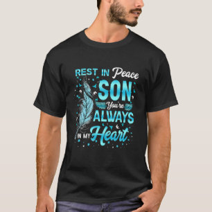 Erholung in Frieden mein Sohn, du bist immer im He T-Shirt