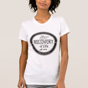 Erholung ist Leben, 12-Stufen-Erholung-Jubiläum T-Shirt