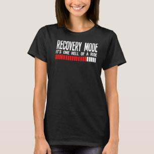 Erholung-Modus Es ist eine Hölle eines Ride Surger T-Shirt