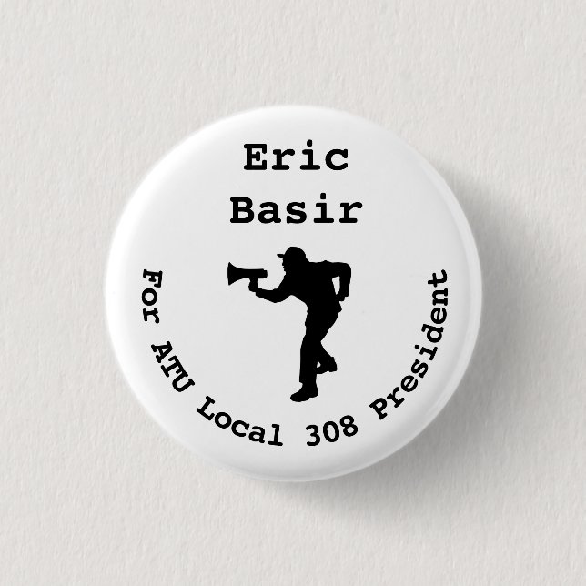 Eric Basir für Präsident Mini- Button (Vorderseite)