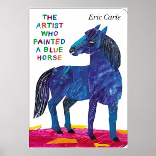 Eric Carle - Ein blaues Pferd Poster