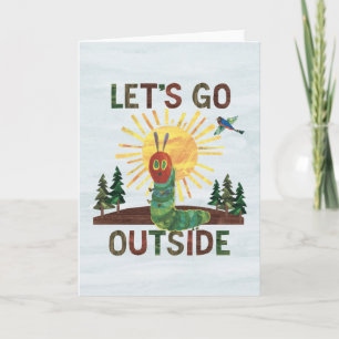 Eric Carle   Lass's Go Outside Karte