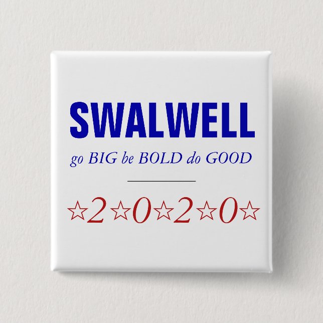 Eric Swalwell| Groß und gut| 2020 Präsident Button (Vorderseite)